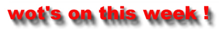 wots_on_this_week.jpg (19055 bytes)